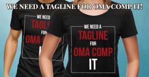 OMA Comp IT Need Tagline Contest 2018